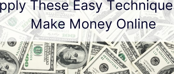 これらの簡単なテクニックを適用してオンラインでお金を稼ぐ
