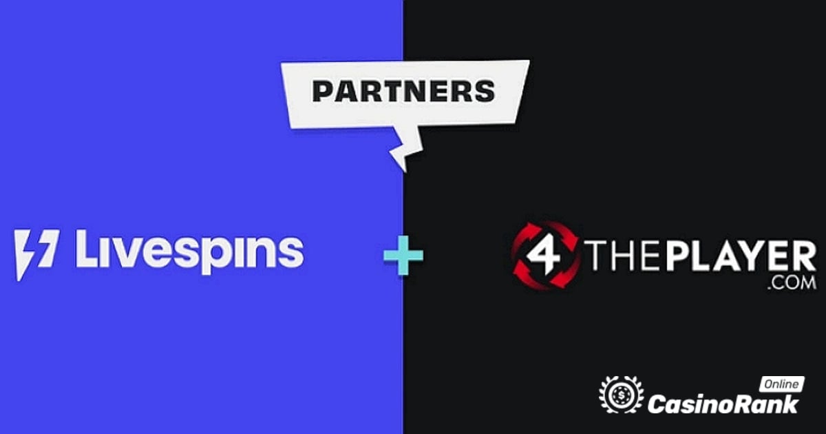 4ThePlayer が Livespins で革新的なコンテンツのブロードキャストを開始